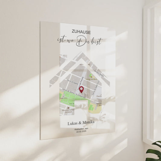 Zuhause ist, wo Du bist - Google Maps - Acrylprint auf Metall